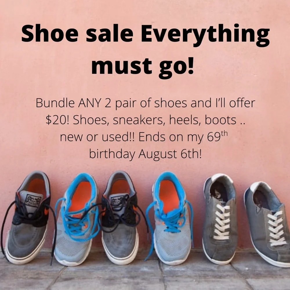 Great Shoe Sale!any shoe, sneaker, heels, boots, etc!